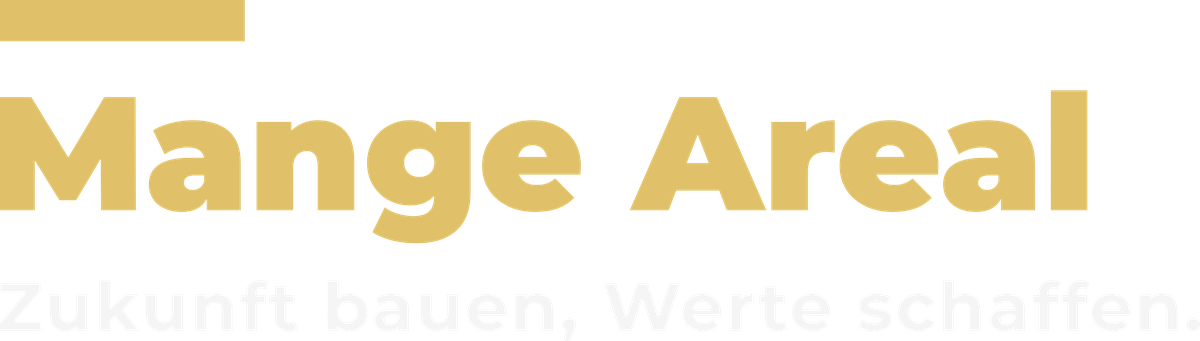 Mange Areal – Zukunft bauen, Werte schaffen.
